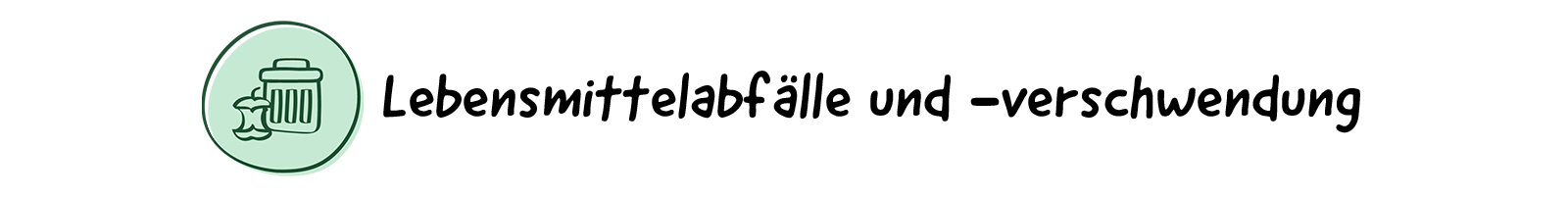 Lebensmittelabfälle und -verschwendung