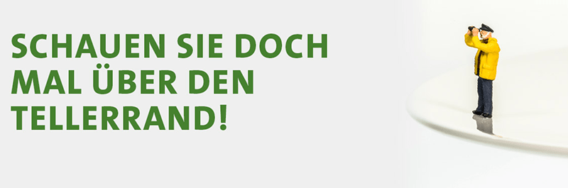 Schauen Sie doch mal über den Tellerrand