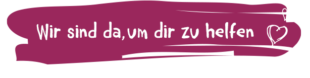 Überschrift-Wir sind da, um dir zu helfen